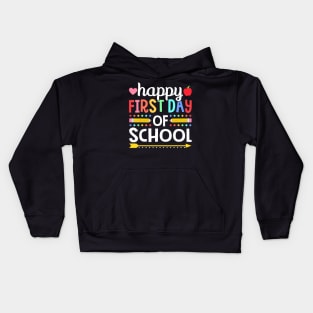 Happy First Day Of School Teachers Students Back To School Kids Hoodie